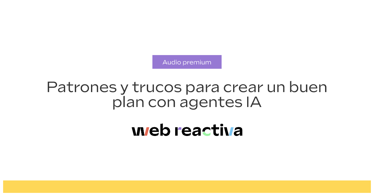 Patrones y trucos para crear un buen plan con agentes IA