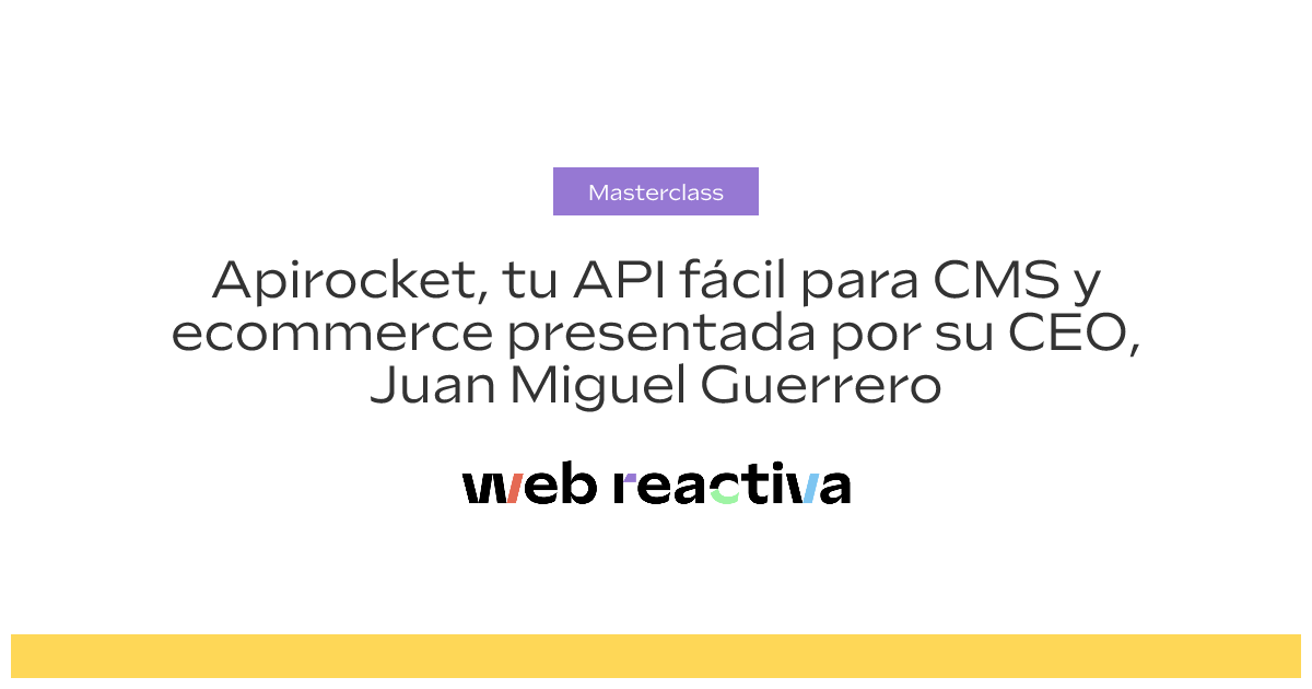 Apirocket, tu API fácil para CMS y ecommerce presentada por su CEO ...