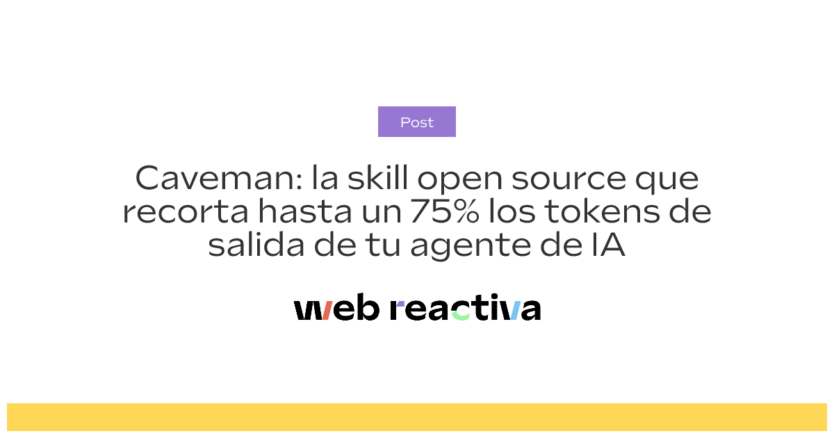 Caveman: la skill open source que recorta hasta un 75% los tokens de ...