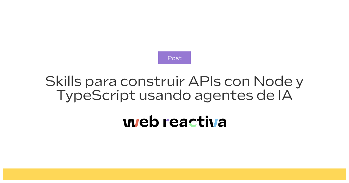 Skills para construir APIs con Node y TypeScript usando agentes de IA