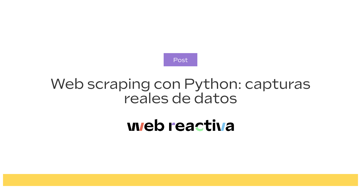 Web scraping con Python: capturas reales de datos